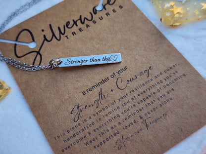 Strength + Courage Pendant Necklace Featuring "Stronger than this♡" Engraving & Resilience Poem